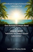 Cover-Bild zum Titel 'Sammelband Kurzgeschichten/Drama Leben und Tod - Drei Romane in einem Band' von 'Sabine Benda, Thomas Benda'