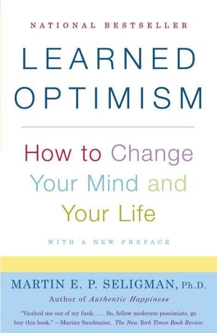 Learned Optimism - Martin E. P. Seligman