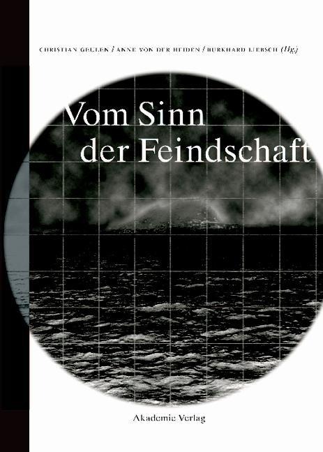 Vom Sinn der Feindschaft - 