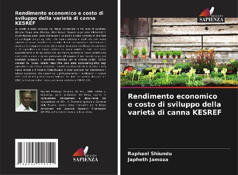 Rendimento economico e costo di sviluppo della varietà di canna KESREF - Raphael Shiundu, Japheth Jamoza