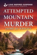 Cover-Bild zum Titel 'Attempted Mountain Murder' von 'Jaime Jo Wright'