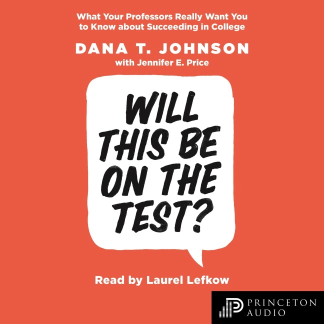 Will This Be on the Test? - Dana T. Johnson, Jennifer E. Price