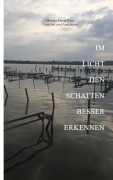 Cover-Bild zum Titel 'Im Licht den Schatten besser erkennen' von 'Monika Maria Ranz'