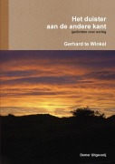 Cover-Bild zum Titel 'Het duister aan de andere kant' von 'Gerhard Te Winkel'