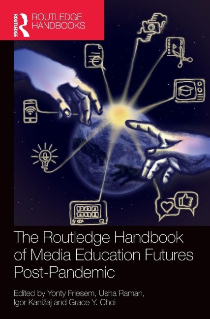 The Routledge Handbook of Media Education Futures Post-Pandemic - 