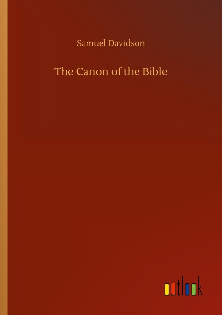 The Canon of the Bible - Samuel Davidson