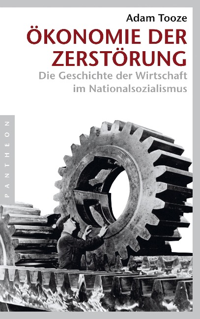Ökonomie der Zerstörung - Adam Tooze