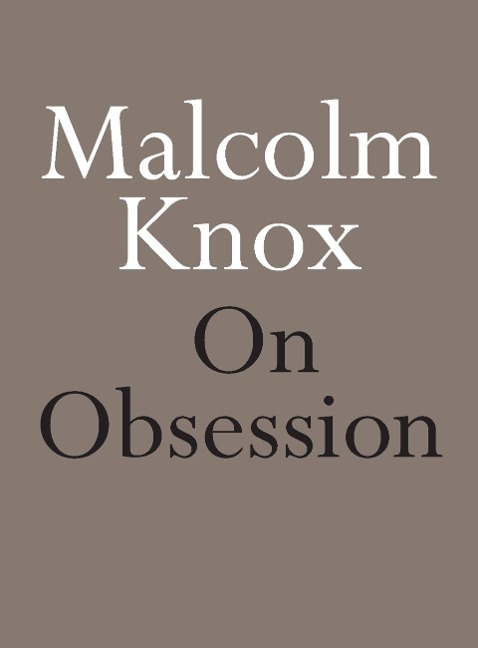 On Obsession - Malcolm Knox