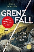 Grenzfall - Der Tod in ihren Augen - Anna Schneider