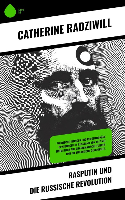 Rasputin und die Russische Revolution - Katharina Radziwill