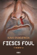 Fieses Foul - Klaus Stickelbroeck
