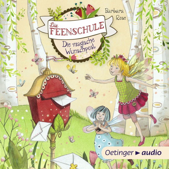 Die Feenschule 2. Die magische Wunschpost - Barbara Rose