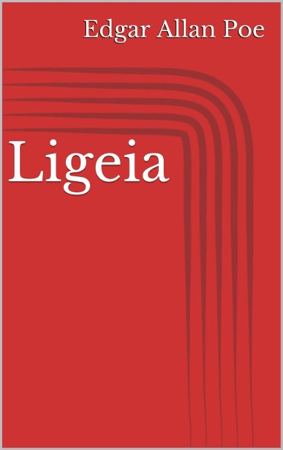 Ligeia - Edgar Allan Poe