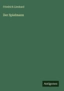 Cover-Bild zum Titel 'Der Spielmann' von 'Friedrich Lienhard'