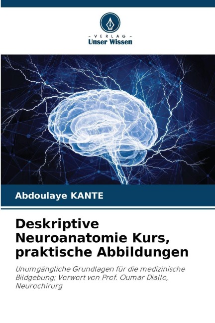Deskriptive Neuroanatomie Kurs, praktische Abbildungen - Abdoulaye Kanté