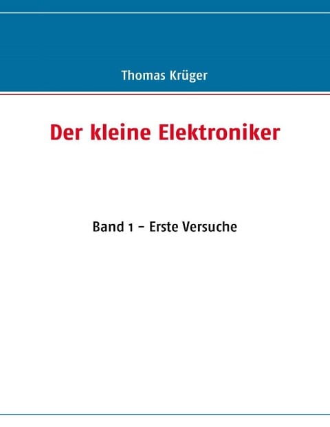 Der kleine Elektroniker - Thomas Krüger