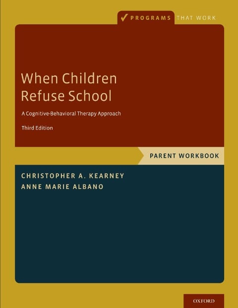 When Children Refuse School - Christopher A. Kearney, Anne Marie Albano