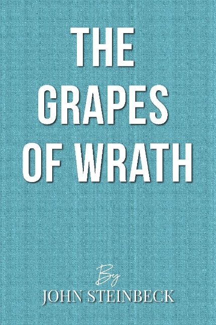Grapes of Wrath - Steinbeck John Steinbeck