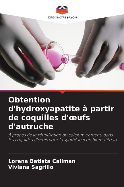 Obtention d'hydroxyapatite à partir de coquilles d'¿ufs d'autruche - Lorena Batista Caliman, Viviana Sagrillo