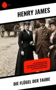 Cover-Bild zum Titel 'Die Flügel der Taube' von 'Henry James'