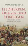 Cover-Bild zum Titel 'Feldherren, Krieger und Strategen' von 'Raimund Schulz'