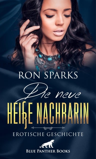 Die neue heiße Nachbarin | Erotische Geschichte - Ron Sparks