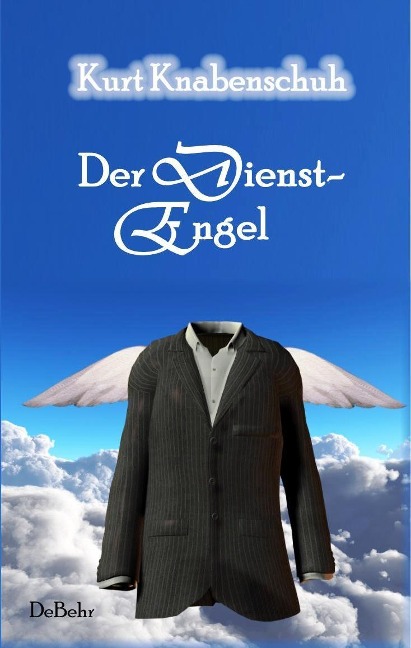 Der Dienstengel - Roman - Kurt Knabenschuh