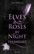 Elves and Roses by Night: Fireheart - Lisa Wagner