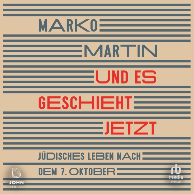 Und es geschieht jetzt - Marko Martin