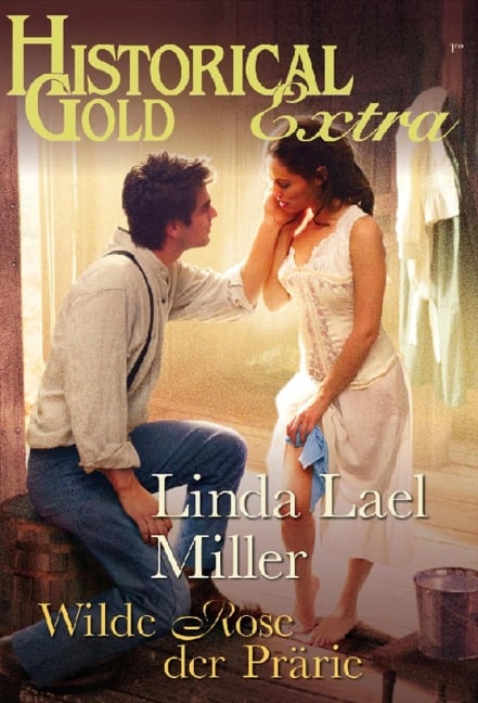 Wilde Rose der Prärie - Linda Lael Miller