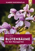 Taschenatlas Blütenbäume für den Hausgarten - Andreas Bärtels