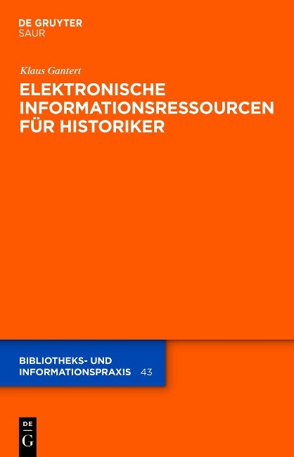 Elektronische Informationsressourcen für Historiker - Klaus Gantert