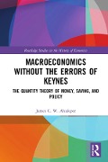 Cover-Bild zum Titel 'Macroeconomics without the Errors of Keynes' von 'James C. W. Ahiakpor'