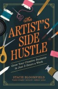 Cover-Bild zum Titel 'The Artist's Side Hustle' von 'Stacie Bloomfield'