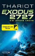 Exodus 2727 - Die letzte Arche - Thariot