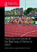 Cover-Bild zum Titel 'Routledge Handbook of the Business of Women's Sport' von ''
