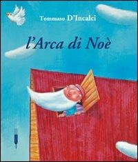 L' arca di Noé - Tommaso D'Incalci