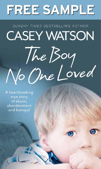 The Boy No One Loved: Free Sampler - Casey Watson