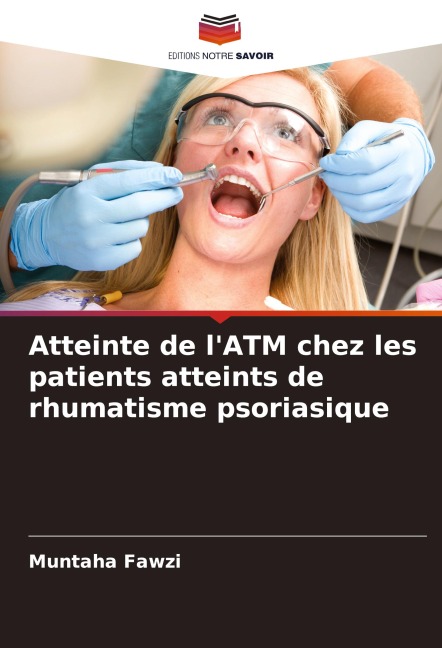 Atteinte de l'ATM chez les patients atteints de rhumatisme psoriasique - Muntaha Fawzi