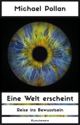 Cover-Bild zum Titel 'Eine Welt erscheint' von 'Michael Pollan'