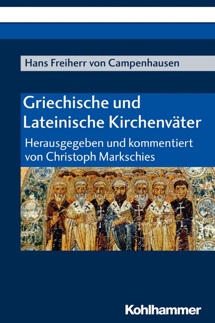 Griechische und Lateinische Kirchenväter - Hans Freiherr von Campenhausen