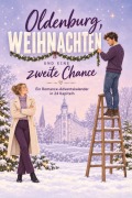 Cover-Bild zum Titel 'Oldenburg, Weihnachten und eine zweite Chance' von 'Leah Klein'