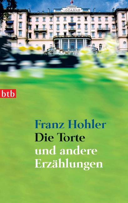 Die Torte und andere Erzählungen - Franz Hohler