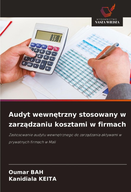 Audyt wewn¿trzny stosowany w zarz¿dzaniu kosztami w firmach - Oumar Bah, Kanidiala Keita