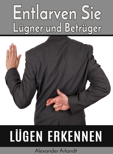 Lügen erkennen - Alexander Arlandt