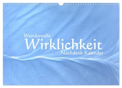 Cover-Bild zum Titel 'Wundervolle Wirklichkeit - Nachdenk-Kalender (Wandkalender 2026 DIN A3 quer), CALVENDO Monatskalender' von 'Jürgen Lemmermann'