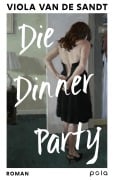 Cover-Bild zum Titel 'Die Dinner Party' von 'Viola van de Sandt'