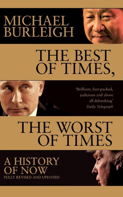 The Best of Times, The Worst of Times - Michael Burleigh