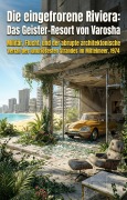 Cover-Bild zum Titel 'Die eingefrorene Riviera: Das Geister-Resort von Varosha' von 'Käte Bähr'