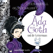 Cover-Bild zum Titel 'Ada von Goth und die Geistermaus' von 'Chris Riddell'